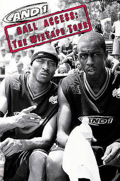 AND1 Ball Access : The Mixtape Tour poster