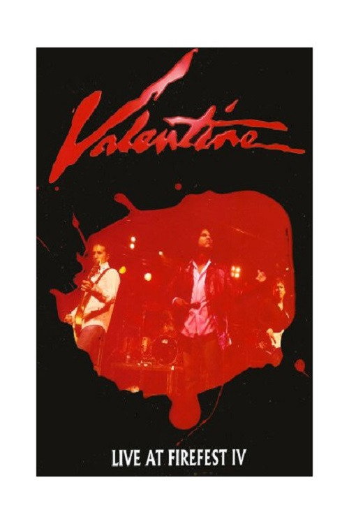 Valentine Live At Firefest IV poster