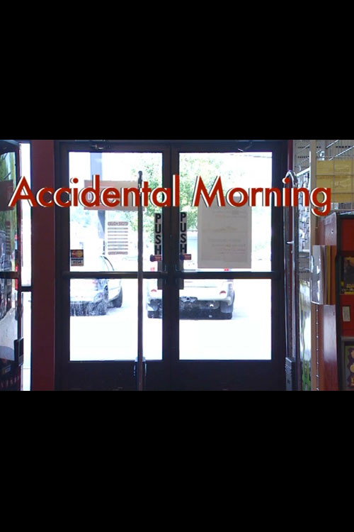 Accidental Morning poster