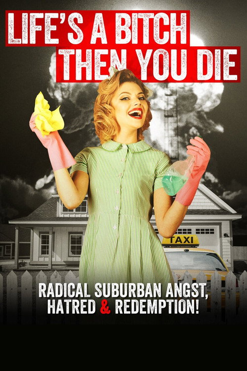 Life's a Bitch Then You Die poster