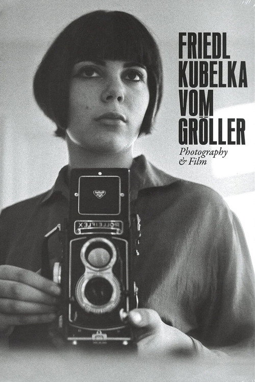 Friedl Kubelka Vom Gröller – Photography and Film poster