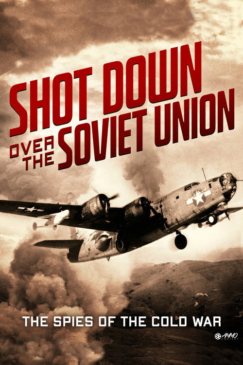 Shot down over the Soviet Union poster