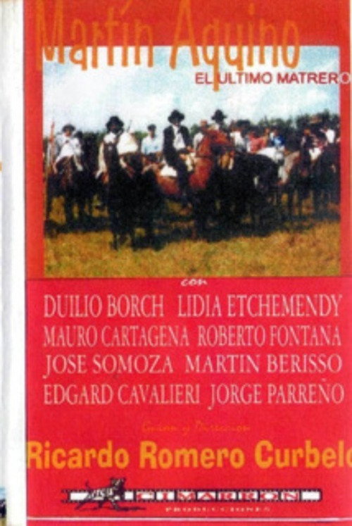 Martín Aquino, el último matrero poster