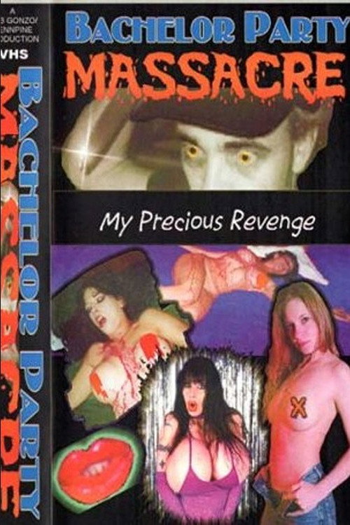 Bachelor Party Massacre: My Precious Revenge poster