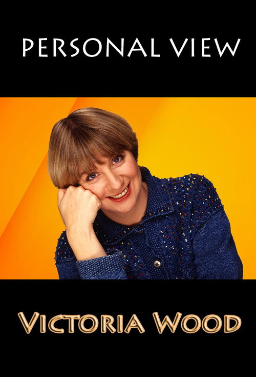 Personal View: Victoria Wood poster