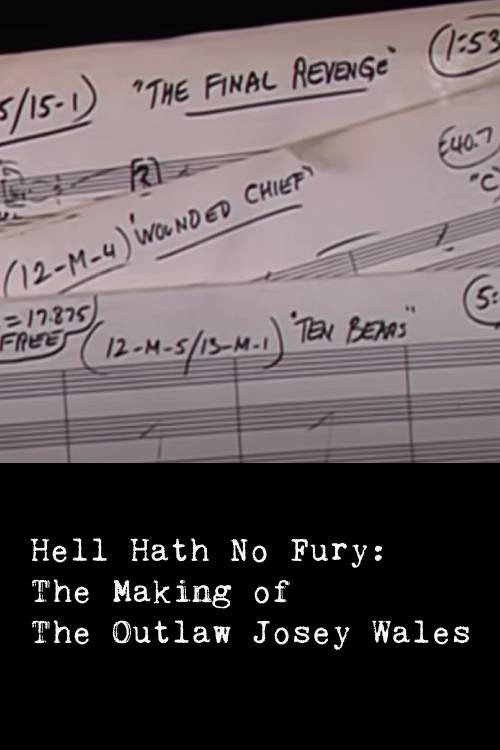 Hell Hath No Fury: The Making of The Outlaw Josey Wales poster