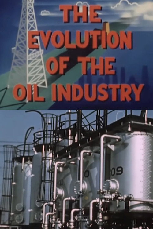The Evolution of the Oil Industry poster