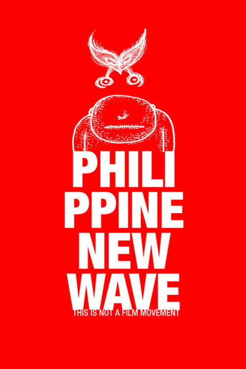 Philippine New Wave: This Is Not a Film Movement poster