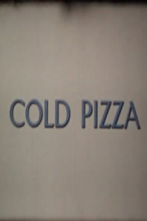 Cold Pizza poster