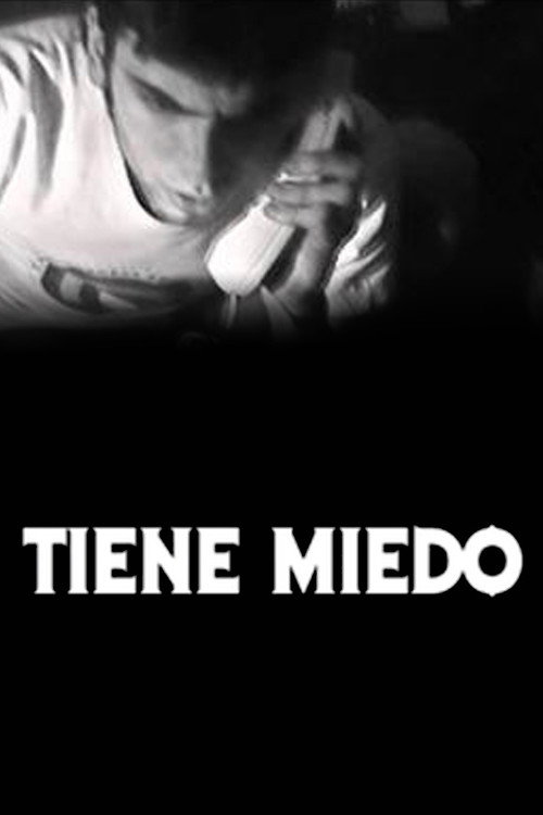 Tiene Miedo poster