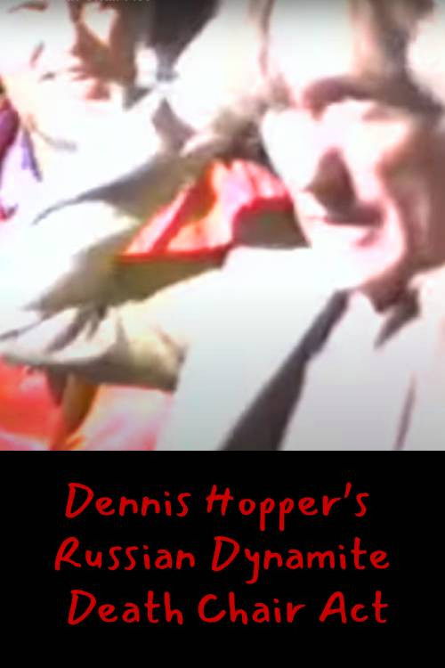 Dennis Hopper's Russian Dynamite Death Chair Act poster