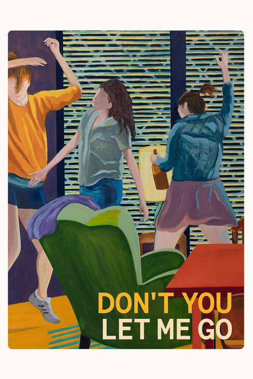 Don't You Let Me Go poster