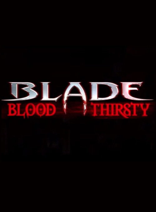 Blade: Blood Thirsty poster