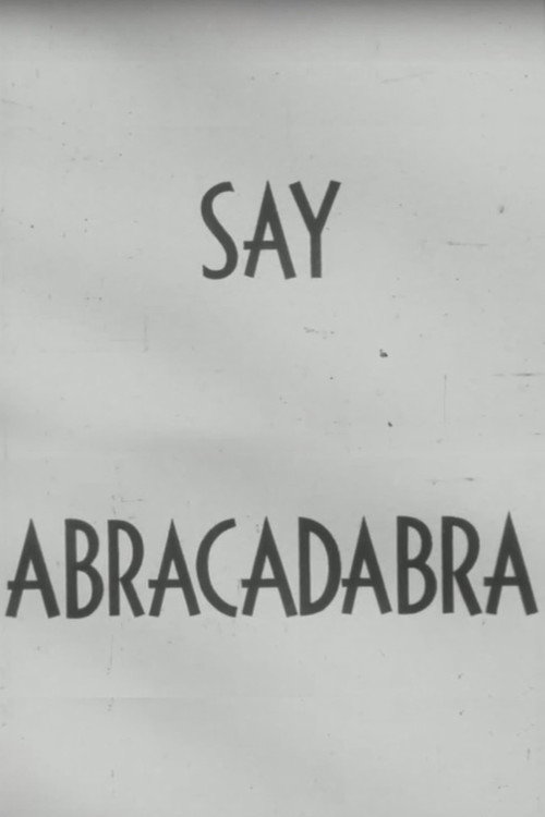 Say Abracadabra poster