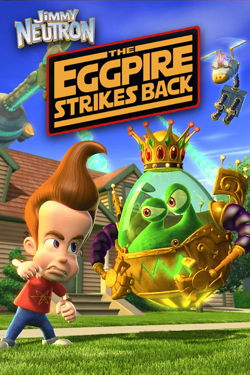 Jimmy Neutron: The Eggpire Strikes Back poster
