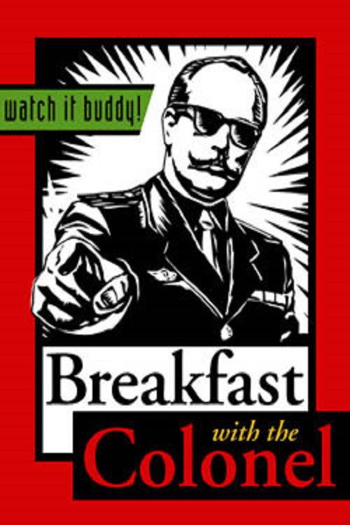 Breakfast with the Colonel poster