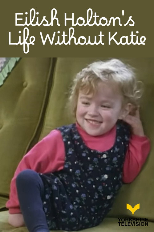 Eilish Holton's Life Without Katie poster