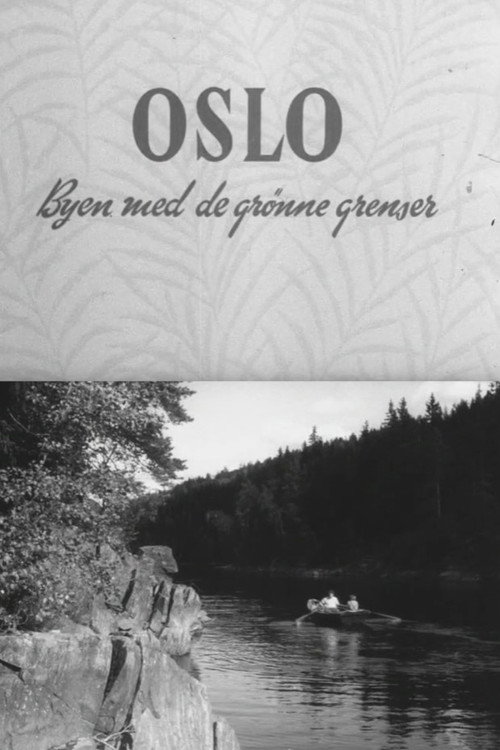 Oslofilm: Oslo: Byen med de grønne grenser poster