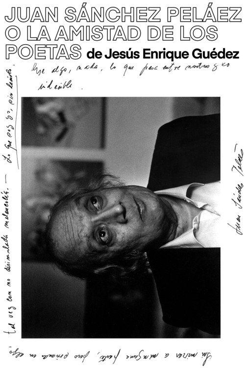 Juan Sánchez Peláez o la amistad de los poetas poster