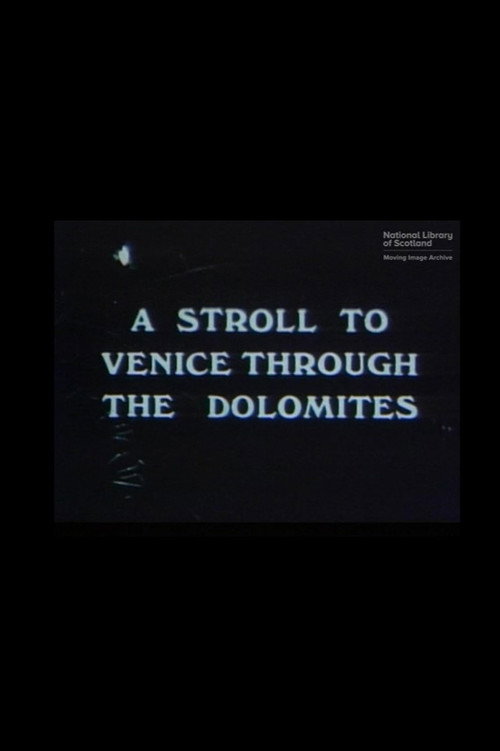 A Stroll To Venice Through The Dolomites poster