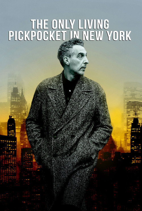The Only Living Pickpocket in New York poster
