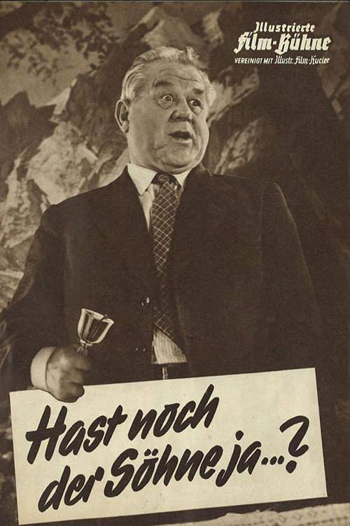 Hast noch der Söhne jaa... poster
