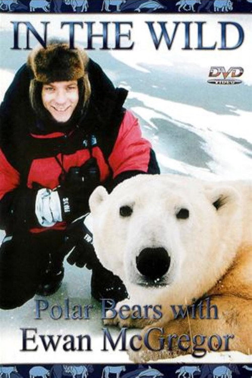 The Polar Bears of Churchill with Ewan McGregor poster