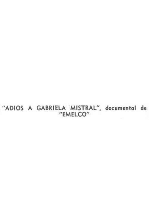 Farewell to Gabriela Mistral poster