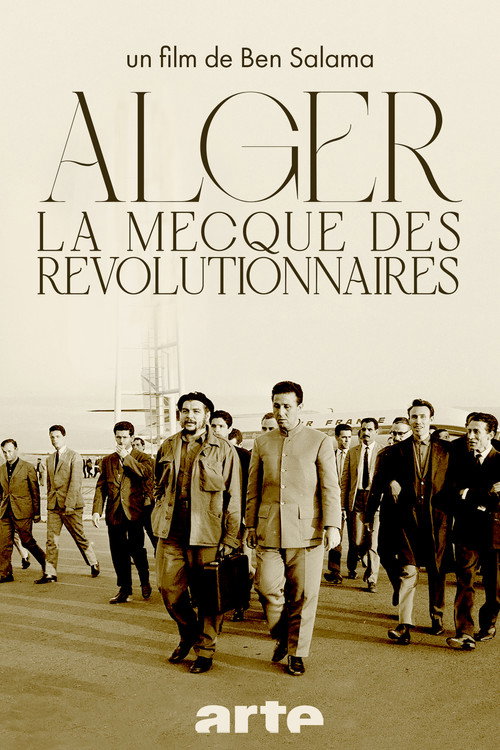 Algiers, the Mecca of Revolutionaries (1962-1974) poster