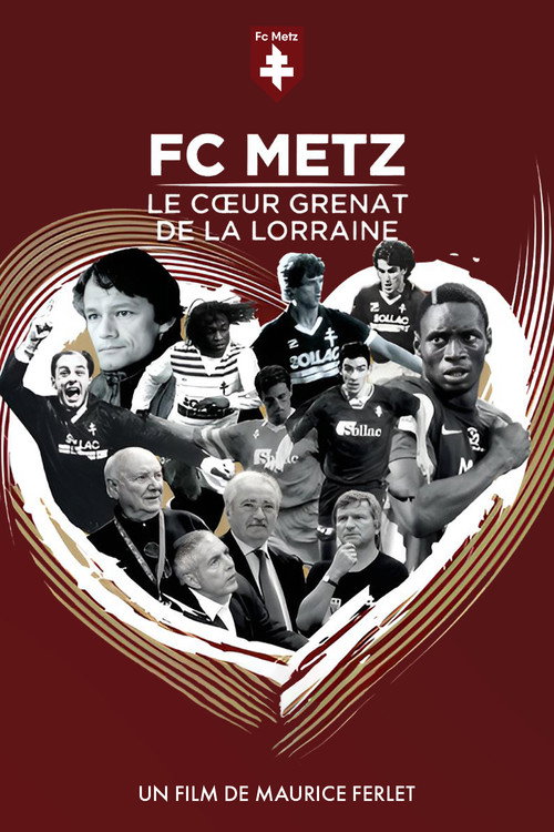 FC Metz, The Garnet Heart of Lorraine poster
