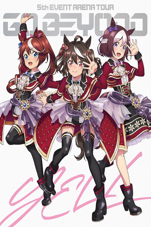 Uma Musume Pretty Derby 5th EVENT ARENA TOUR "GO BEYOND" - YELL - & - NEW GATE - poster