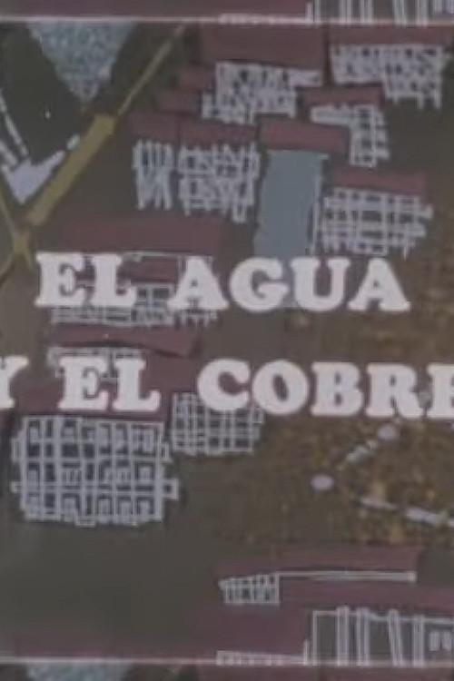 La minería en marcha: El agua y el cobre poster