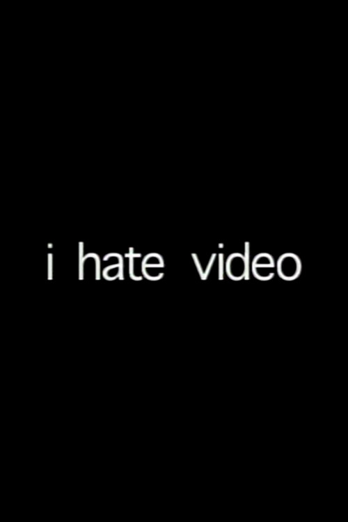 i hate video poster