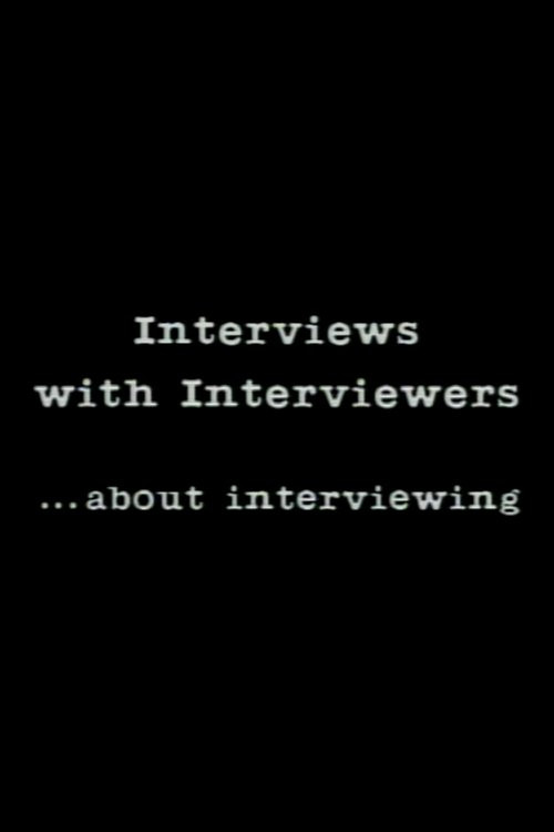 Interviews With Interviewers… About Interviewing poster