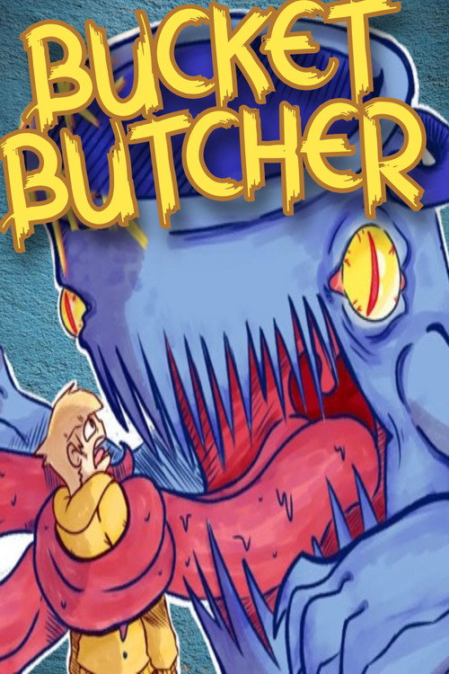 Bucket Butcher poster