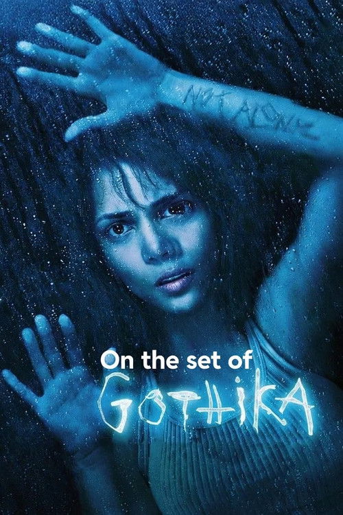 On the Set of 'Gothika' poster