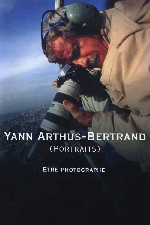 Yann Arthus-Bertrand (Portraits) : être photographe poster