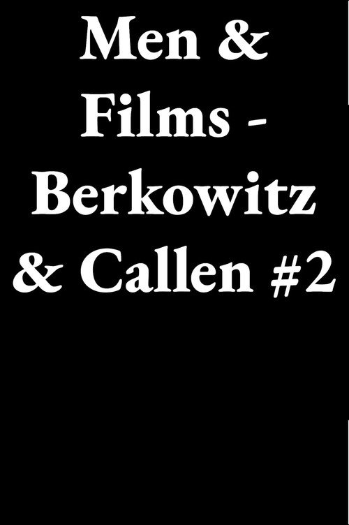 Men & Films - Berkowitz & Callen #2 poster