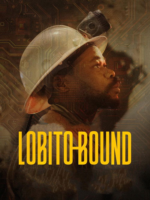 Lobito Bound: A Journey to Africa's New Frontier poster