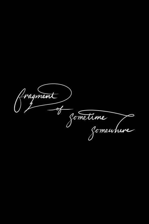 Fragment of sometime, somewhere poster
