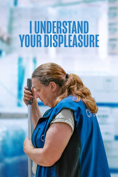 I Understand Your Displeasure poster
