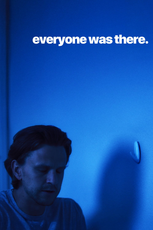 Everyone Was There poster
