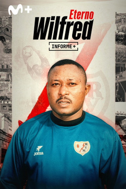 Informe Plus+. Eterno Wilfred poster