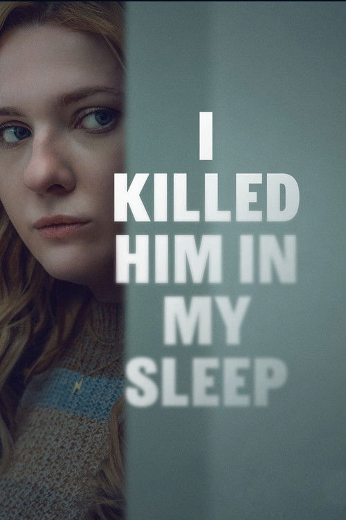 I Killed Him in My Sleep poster
