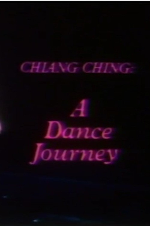 Chiang Ching: A Dance Journey poster