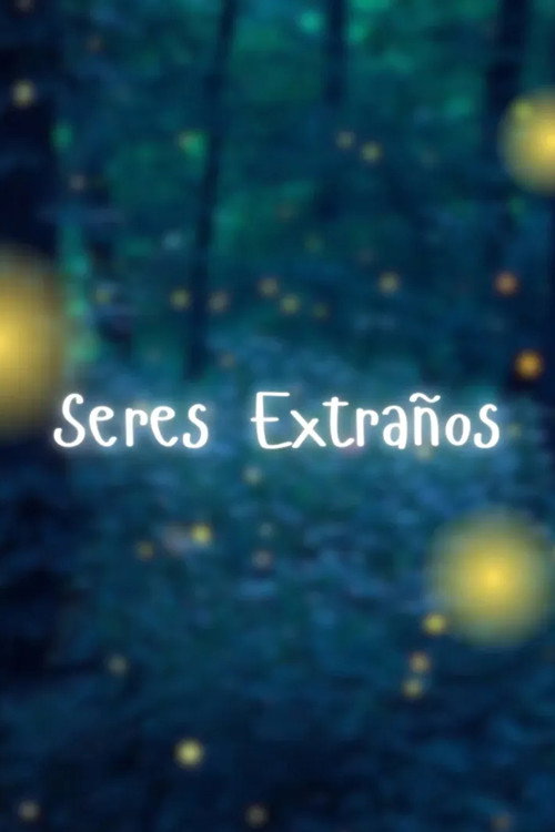 Seres extraños poster