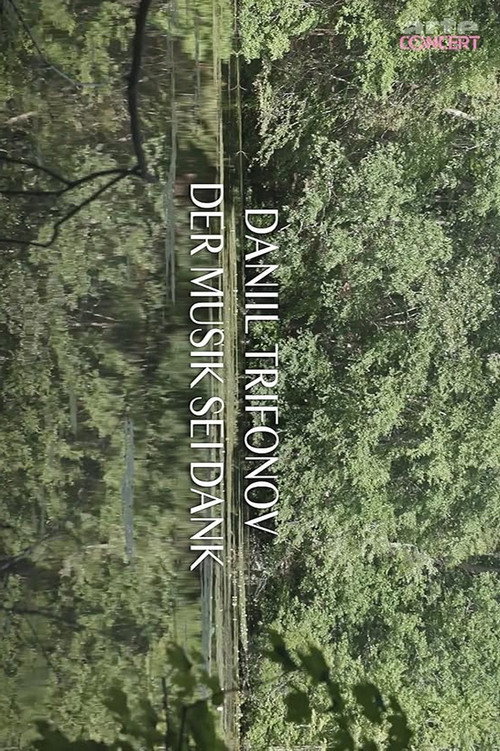 Daniil Trifonov - Thanks to the Music poster