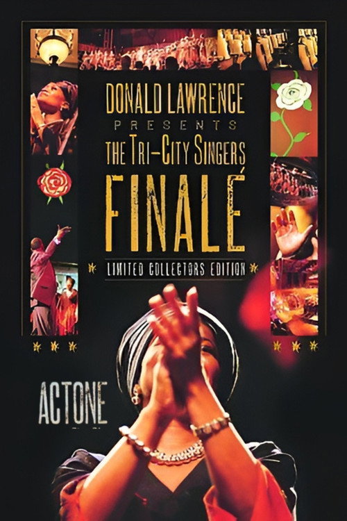 Donald Lawrence Presents The Tri-City Singers: Finalé Act One poster