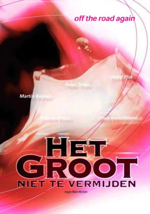 Het Groot Niet Te Vermijden: Off the Road again poster