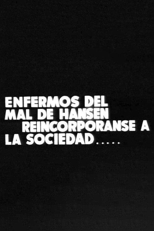 Enfermos del mal de Hansen reincorporanse a la sociedad poster